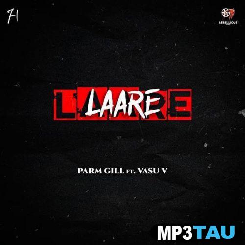 download Laare-(Vasu-V) Parm Gill mp3